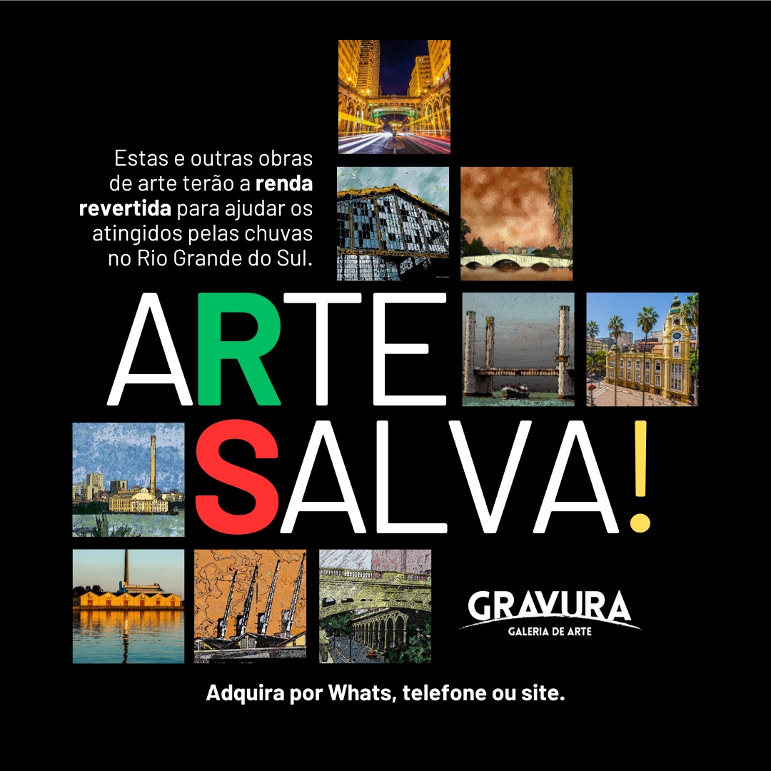 Gravura Galeria de Arte promove a campanha Arte Salva, arrecadação para vitimas das enchentes