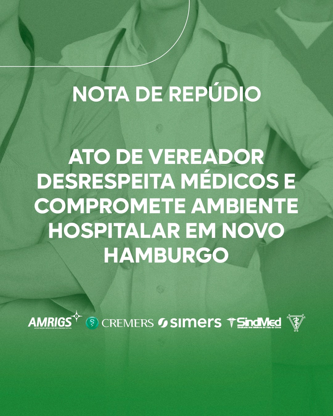 Nota de Repúdio: ato de vereador desrespeita médicos e compromete ambiente hospitalar em Novo Hamburgo